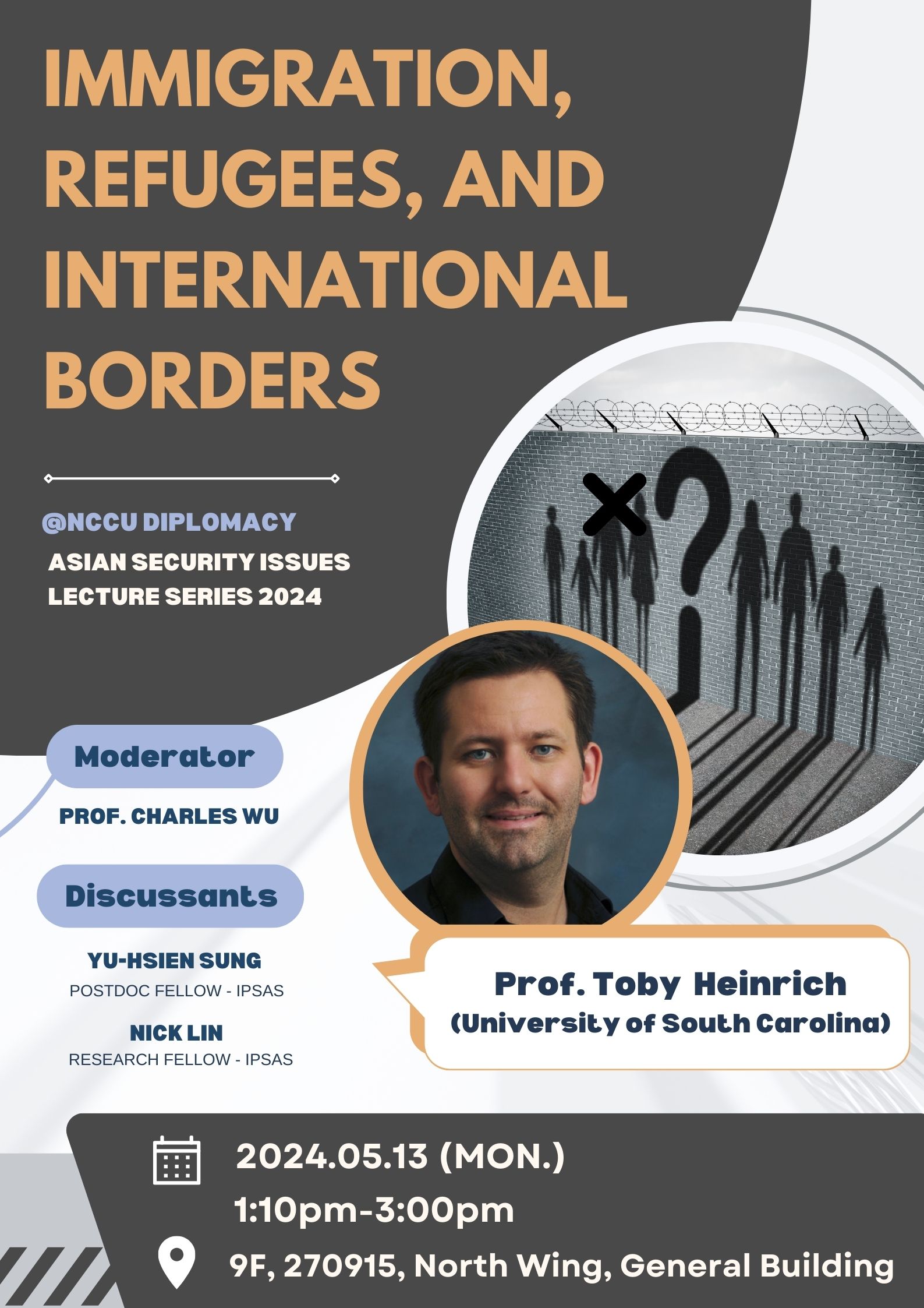 [ASIAN SECURITY ISSUES  LECTURE SERIES 2024]- Immigration Refugees, and International Borders   (Prof. Toby Heinrich)
